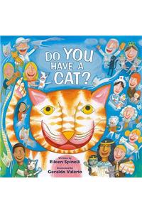 Do You Have a Cat?