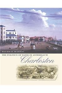 Politics of Taste in Antebellum Charleston