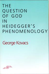 The Question of God in Heidegger's Phenomenology