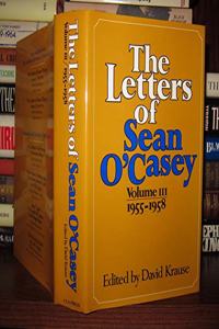 The Letters of Sean O'Casey, Volume III: 1955-1958