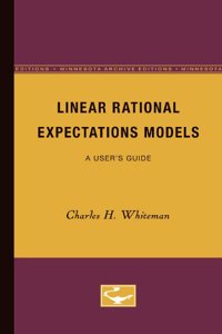 Linear Rational Expectations Models: A User's Guide