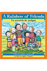A Rainbow of Friends/Un Arcoiris de Amigos