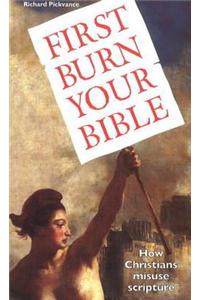 First Burn Your Bible