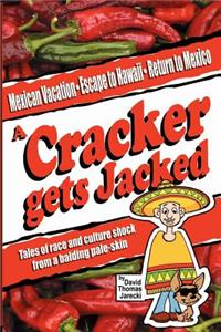 A Cracker Gets Jacked