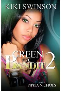 Green Eye Bandit 2