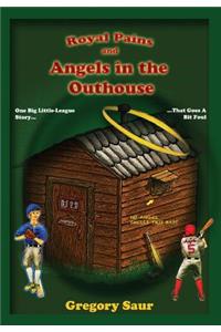 Royal Pains and Angels in the Outhouse