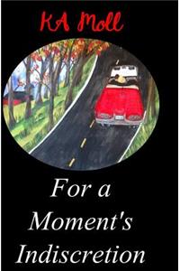 For a Moment's Indiscretion