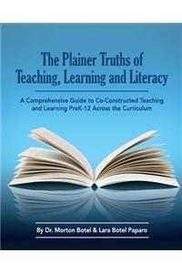 The Plainer Truths of Teaching, Learning and Literacy