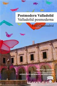 Postmodern Valladolid / Valladolid posmoderna