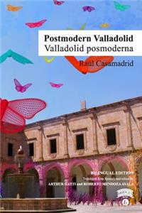 Postmodern Valladolid / Valladolid posmoderna