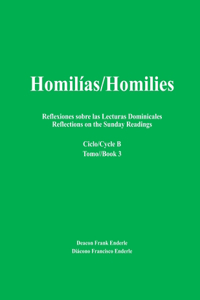 Homilías/Homilies Reflexiones sobre las Lecturas Dominicales Reflections on the Sunday Readings