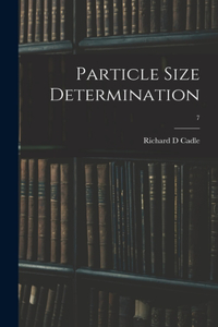 Particle Size Determination; 7