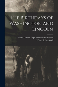 Birthdays of Washington and Lincoln