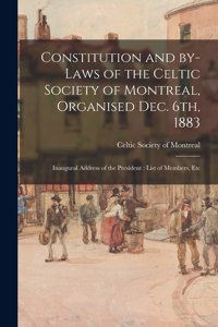 Constitution and By-laws of the Celtic Society of Montreal, Organised Dec. 6th, 1883