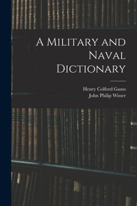 Military and Naval Dictionary