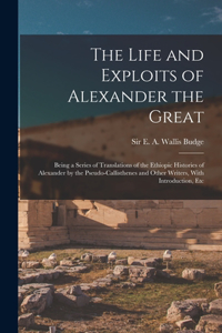 Life and Exploits of Alexander the Great
