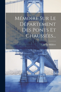 Mémoire Sur Le Département Des Ponts Et Chaussées...