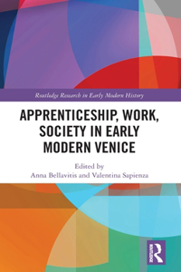 Apprenticeship, Work, Society in Early Modern Venice