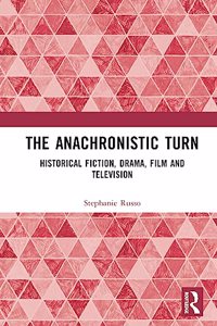 The Anachronistic Turn