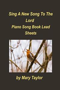 Sing A New Song Piano Song Book Lead Sheets