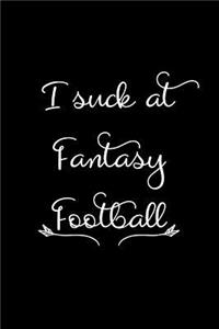 I Suck at Fantasy Football