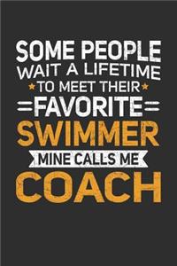 Some People Wait A Lifetime To Meet Their Favorite Swimmer Mine Calls Me Coach