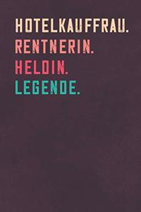 Hotelkauffrau. Rentnerin. Heldin. Legende.