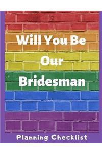 Will You Be Our Bridesman Planning Checklist
