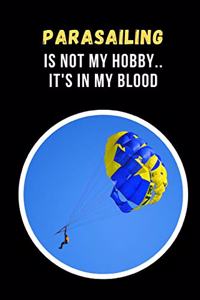 Parasailing Is Not My Hobby.. It's In My Blood