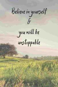 Believe In Yourself & You Will Be Unstoppable