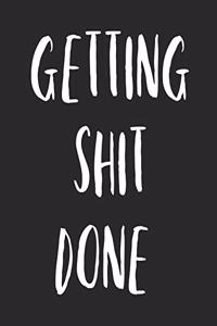 Getting Shit Done