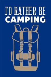 I'd Rather Be Camping