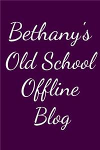 Bethany's Old School Offline Blog