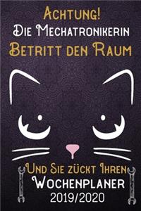 Achtung! Die Mechatronikerin betritt den Raum und Sie zückt Ihren Wochenplaner 2019 - 2020
