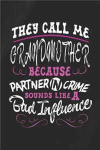 They Call Me Grandmother Because Partner In Crime Sounds Like A Bad Influence