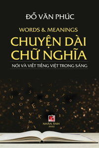 Chuyện D�i Chữ Nghĩa (revised version, hard cover)