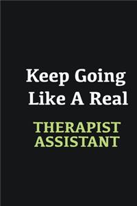 Keep Going Like a Real Therapist Assistant
