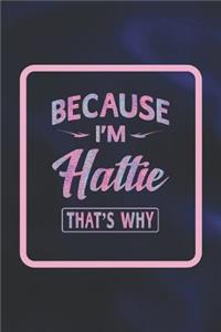 Because I'm Hattie That's Why
