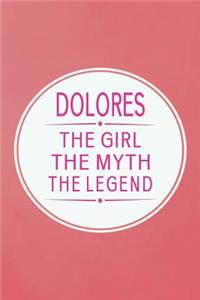 Dolores the Girl the Myth the Legend