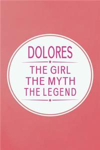 Dolores the Girl the Myth the Legend