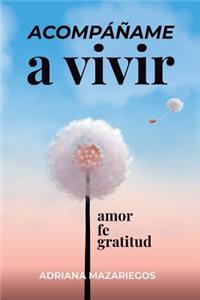 Acompáñame a vivir