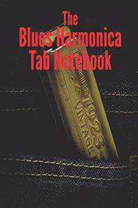 The Blues Harmonica Tab Notebook