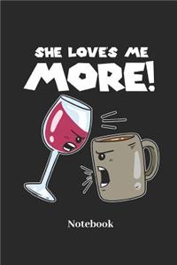 She Love's Me More Notebook
