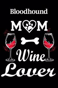 Bloodhound Mom Wine Lover