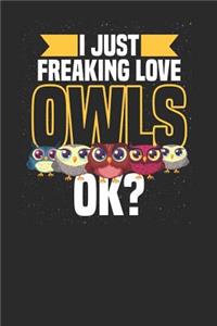 I Just Freaking Love Owls