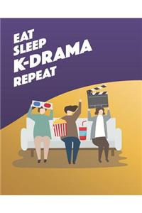 Eat Sleep K-Drama Repeat