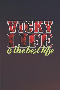 Vicky Life Is The Best Life