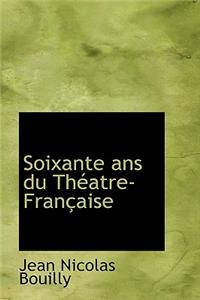 Soixante ANS Du Th Atre-Fran Aise