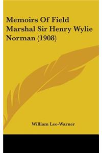 Memoirs of Field Marshal Sir Henry Wylie Norman (1908)