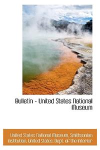 Bulletin - United States National Museum